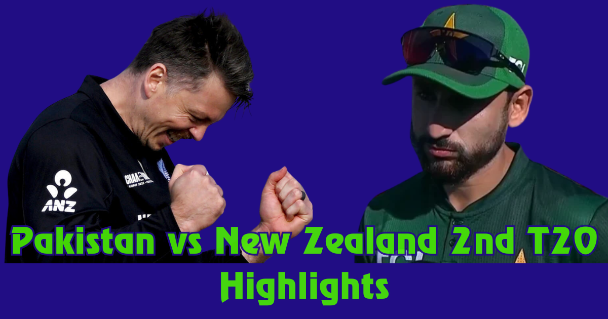 Pak vs Nz 2nd T20 highlights