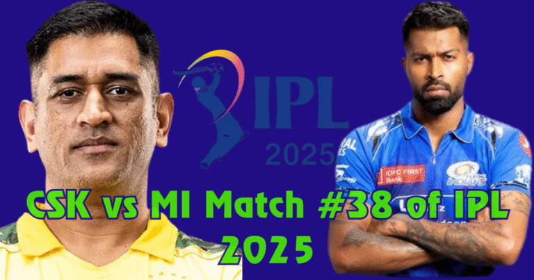CSK vs MI match no#38 of IPL 2025