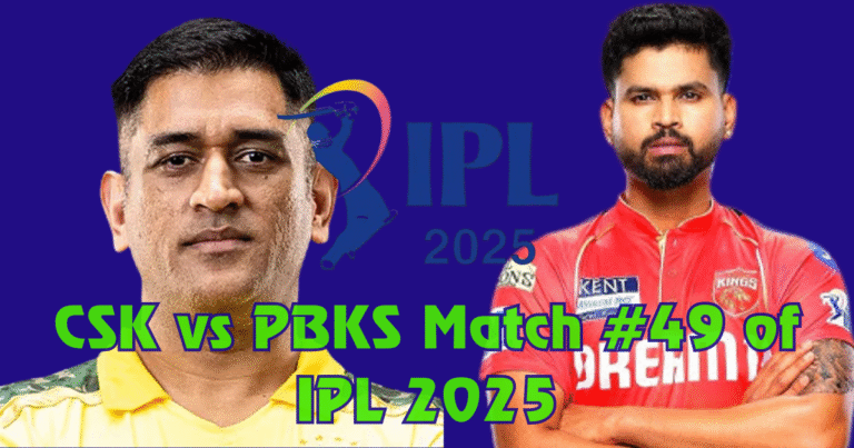 CSK vs PBKS match no#49 of IPL 2025