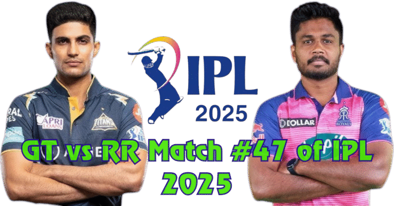 GT vs RR match no#47 of IPL 2025