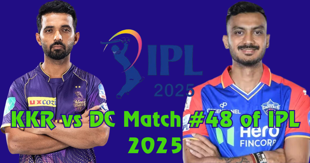 KKR vs DC match no#48 of IPL 2025