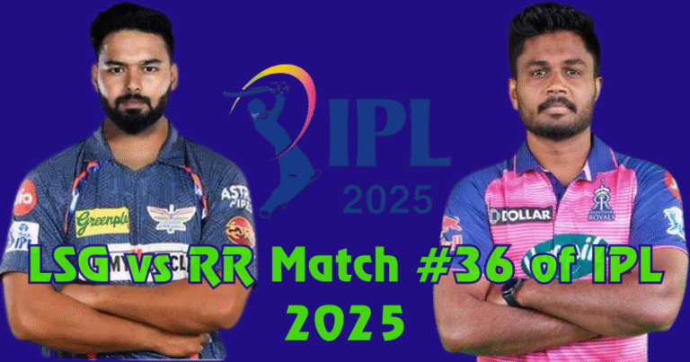 LSG vs RR match no#36 of IPL 2025