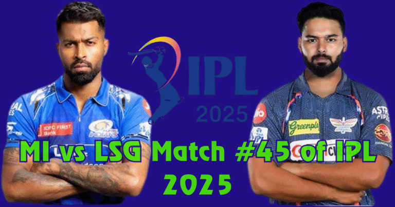 MI vs LSG match no#45 of IPL 2025