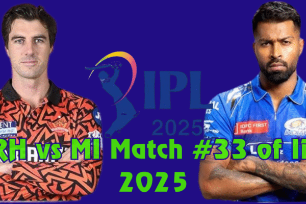 SRH vs MI match no#33 of IPL 2025 SRH vs MI match no#33 of IPL 2025