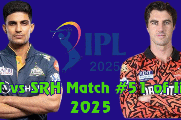 GT vs SRH match no# 51 of IPL 2025