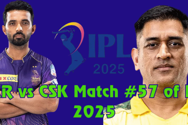 KKR vs CSK match no #57 of IPL 2025