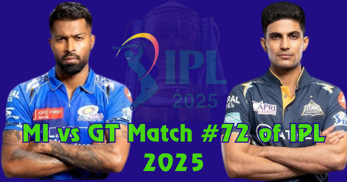 MI vs GT match #72
