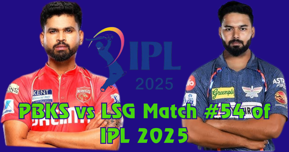 PBKS vs LSG match no# 54 of IPL 2025