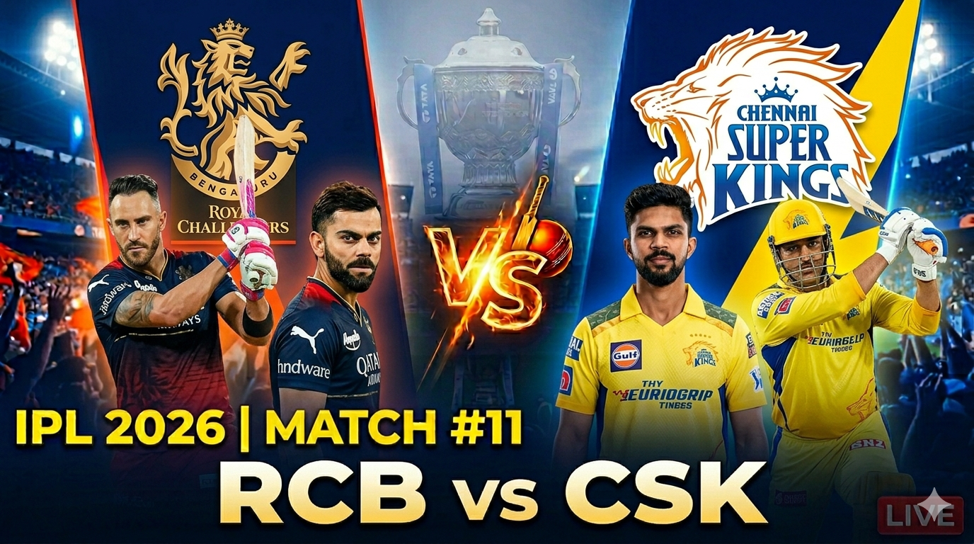 IPL 2026 match # 11 RCB vs CSK